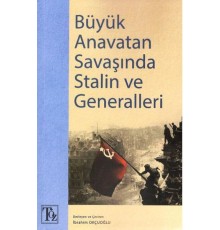 Büyük Anavatan Savaşında Stalin ve Generalleri