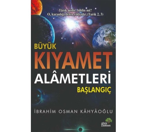 Büyük Kıyamet Alâmetleri Başlangıç