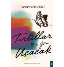 Tırtıllar Bir Gün Uçacak