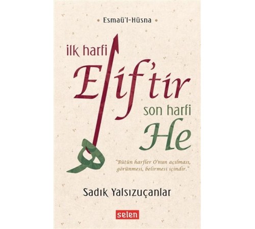 İlk Harfi Elif’tir Son Harfi He İlk Harfi Elif’tir Son Harfi He