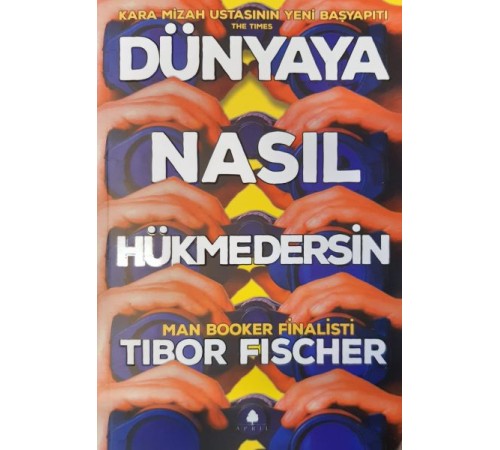 Dünyaya Nasıl Hükmedersin