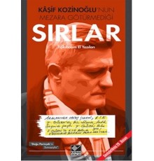 Kaşif Kozinoğlu'nun Mezara Götürmediği Sırlar