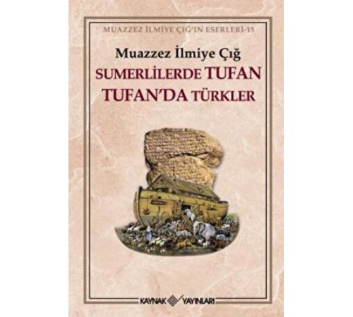 Sümerlilerde Tufan Tufan’da Türkler