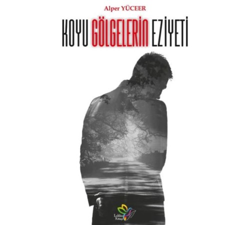 Koyu Gölgelerin Eziyeti