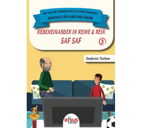 Dedemle Bir Gün Bir Ömür - Saf Saf 3