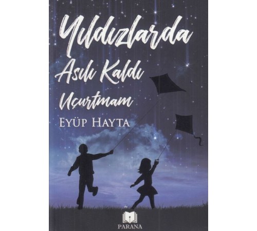 Yıldızlarda Asılı Kaldı Uçurtmam