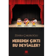 Nereden Çıktı Bu Deyimler