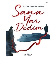 Sana Yar Dedim