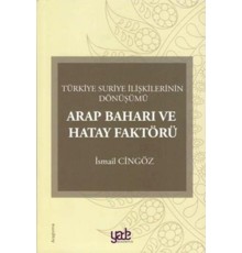 Arap Baharı ve Hatay Faktörü