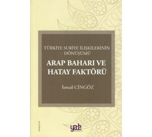 Arap Baharı ve Hatay Faktörü