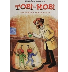 Tobi İle Mobi (Görünmez Kahramanlar)
