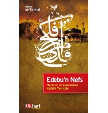 Edebu'n Nefs - Nefsinin Arzularından Kalbini Temizle