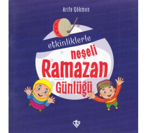 Etkinliklerle Neşeli Ramazan Günlüğü