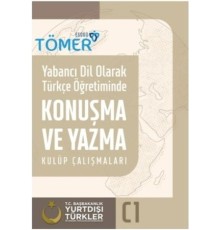 Yabancı Dil Olarak Türkçe Öğretiminde Konuşma ve Yazma Kulüp Çalışmaları (C1)