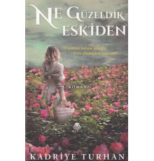Ne Güzeldik Eskiden