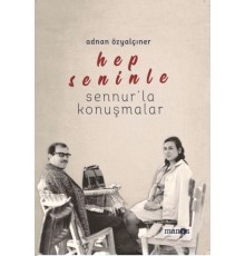 Hep Seninle - Sennur’la Konuşmalar