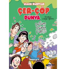 Çer-Çöp Dünya Doğum Günü Partisi