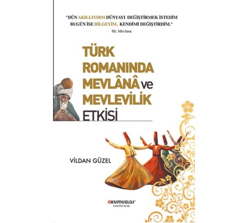 Türk Romanında Mevlana ve Mevlevilik Etkisi