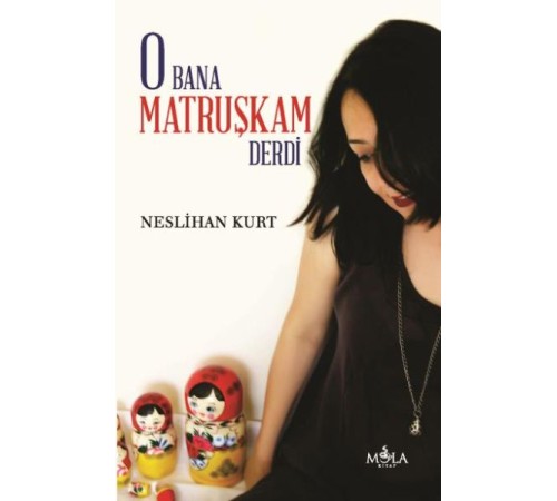 O Bana Matruşkam Derdi O Bana Matruşkam Derdi