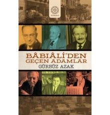 Babıali’den Geçen Adamlar
