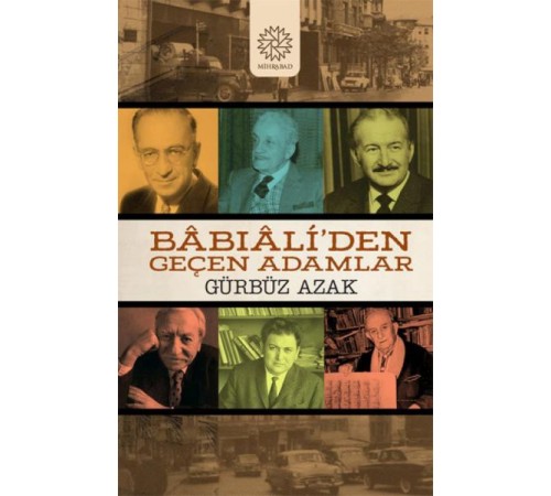 Babıali’den Geçen Adamlar