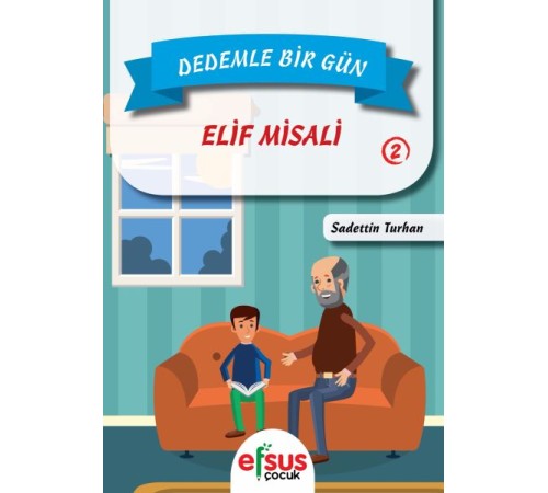 Dedemle Bir Gün 2 - Elif Misali Dedemle Bir Gün 2 - Elif Misali
