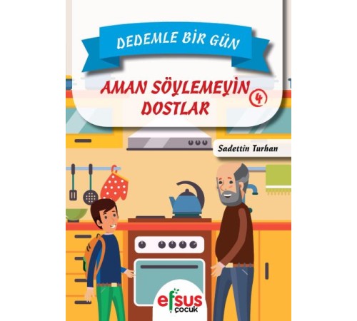 Dedemle Bir Gün 4 - Aman Söylemeyin Dostlar