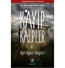 Kayıp Kalpler & Diğer Hayalet Hikâyeleri