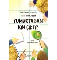 Yumurtadan Kim Çıktı?