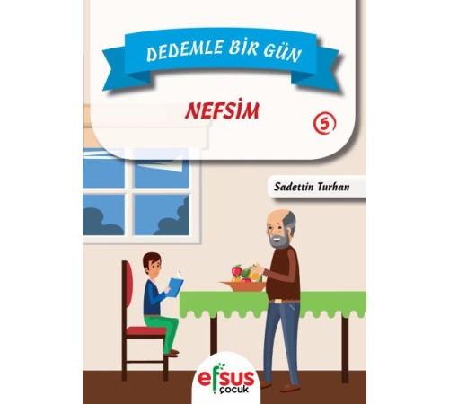 Dedemle Bir Gün 5 - Nefsim