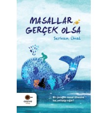 Masallar Gerçek Olsa