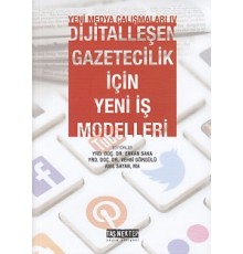 Yeni Medya Çalışanları 4 - Dijitalleşen Gazetecilik İçin Yeni İş Modelleri