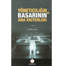 Yöneticiliğin ve Başarının Ana Kriterleri