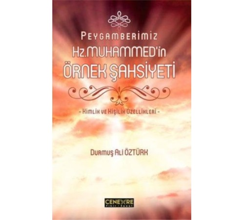 Peygamberimiz Hz. Muhammed'in Örnek Şahsiyeti