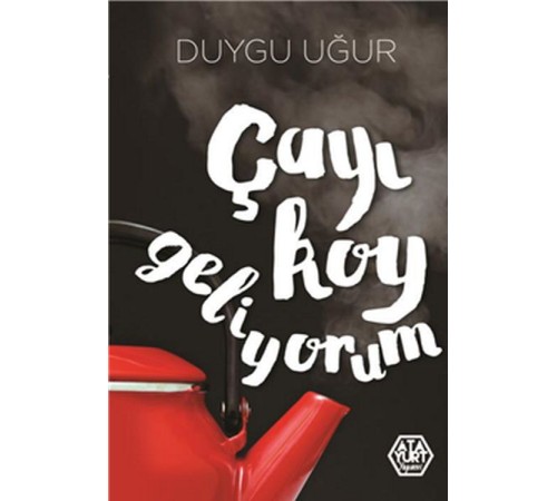 Çayı Koy Geliyorum Çayı Koy Geliyorum
