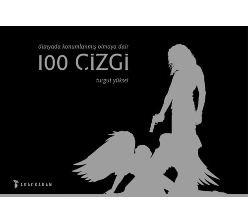 Dünyada Konumlanmış Olmaya Dair 100 Çizgi Dünyada Konumlanmış Olmaya Dair 100 Çizgi