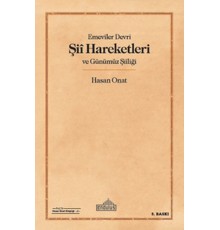 Emeviler Devri Şii Hareketleri ve Günümüz Şiiliği