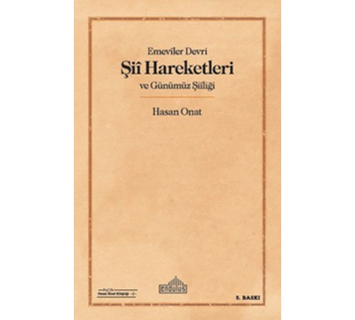 Emeviler Devri Şii Hareketleri ve Günümüz Şiiliği