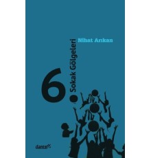 6. Sokak Gölgeleri
