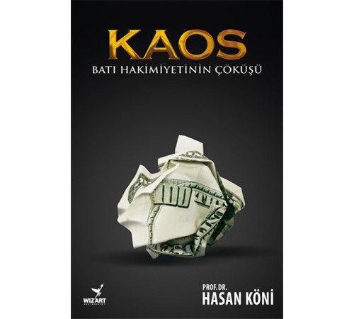 Kaos - Batı Hakimiyetinin Çöküşü