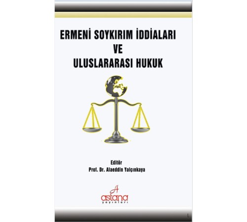 Ermeni Soykırım İddiaları ve Uluslararası Hukuk