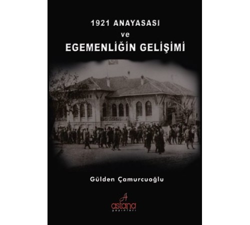 1921 Anayasası ve Egemenliğin Gelişimi