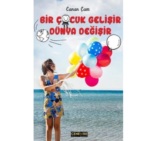Bir Çocuk Gelişir Dünya Değişir Bir Çocuk Gelişir Dünya Değişir