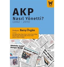 AKP Nasıl Yönetti? (2002-2015)