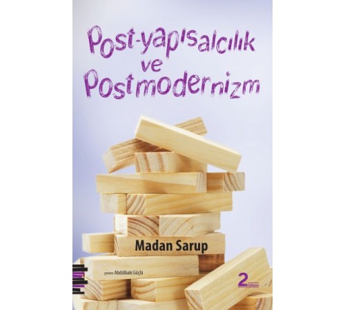 Post-Yapısalcılık ve Postmodernizm Post-Yapısalcılık ve Postmodernizm