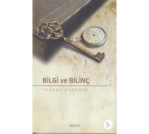 Bilgi ve Bilinç Bilgi ve Bilinç