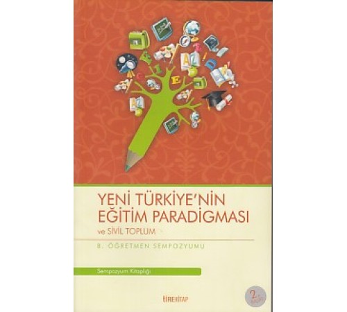 8. Öğretmen Sempozyumu - Yeni Türkiye'nin Eğitim Paradigması ve Sivil Toplum