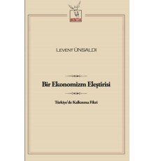 Bir Ekonomizm Eleştirisi  Türkiye'de Kalkınma Fikri