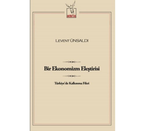 Bir Ekonomizm Eleştirisi  Türkiye'de Kalkınma Fikri