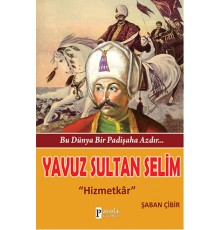 Yavuz Sultan Selim  Hizmetkar